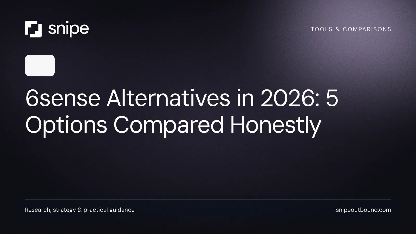 6sense Alternatives in 2026: 5 Options Compared Honestly — Snipe guide