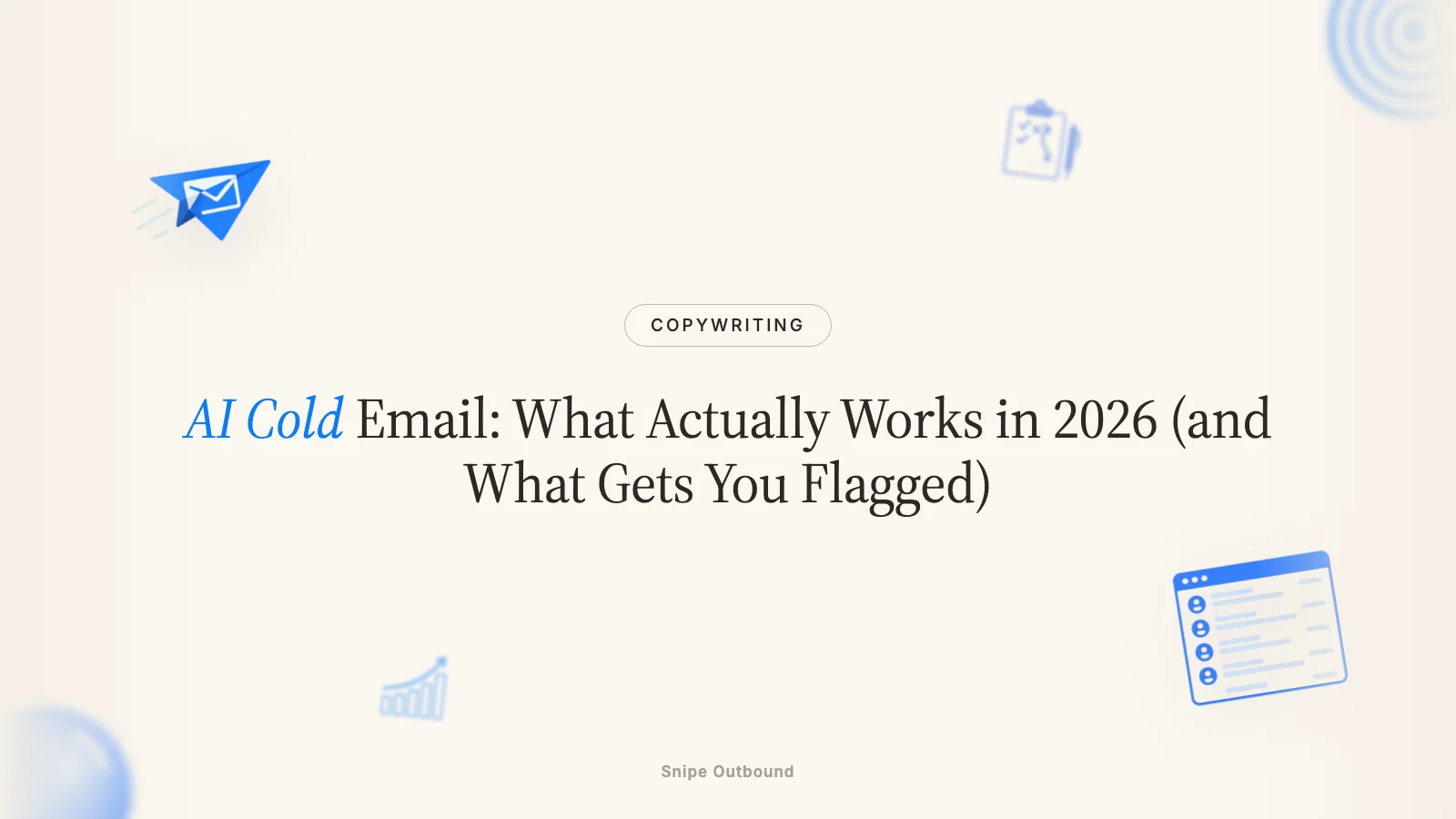 AI Cold Email: What Actually Works in 2026 (and What Gets You Flagged)