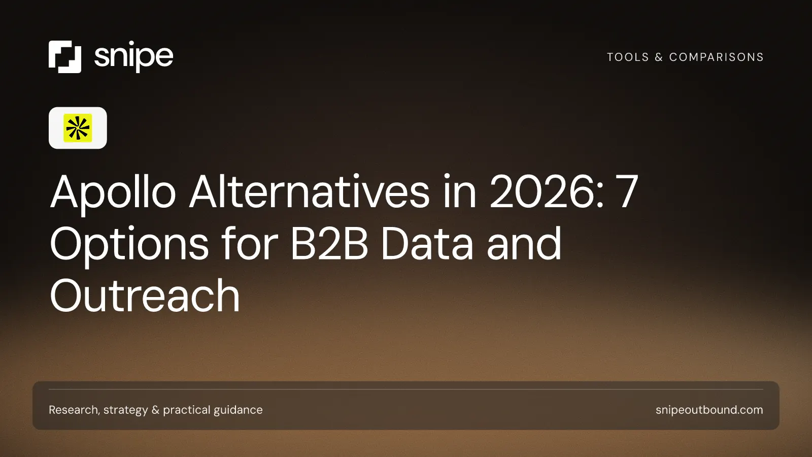 Apollo Alternatives in 2026: 7 Options for B2B Data and Outreach — Snipe guide