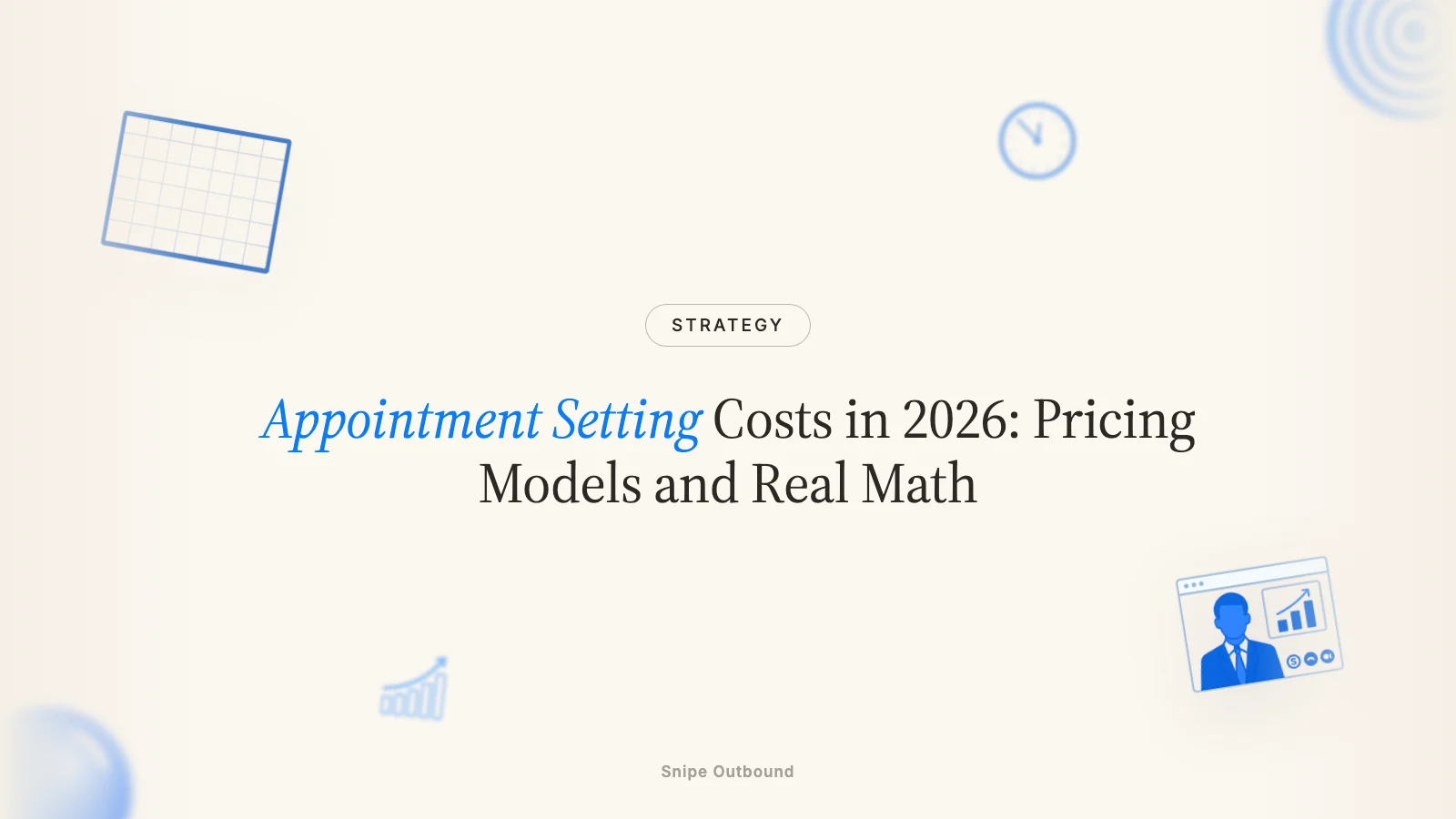 Appointment Setting Costs in 2026: Pricing Models and Real Math