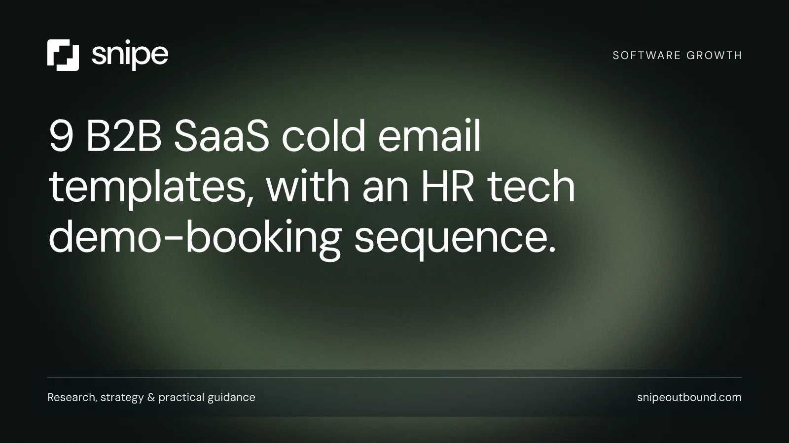 9 B2B SaaS cold email templates, with an HR tech demo-booking sequence. — Snipe guide