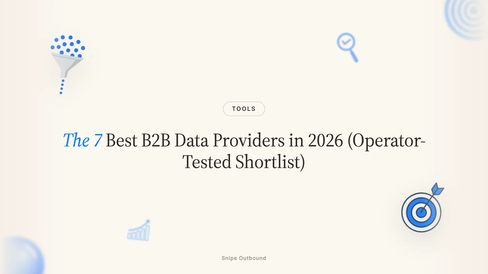 The 7 Best B2B Data Providers in 2026 (Operator-Tested Shortlist)