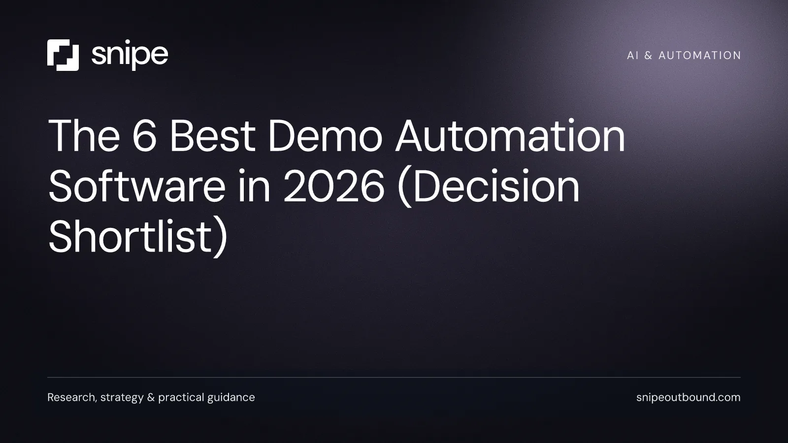 The 6 Best Demo Automation Software in 2026 (Decision Shortlist) — Snipe guide