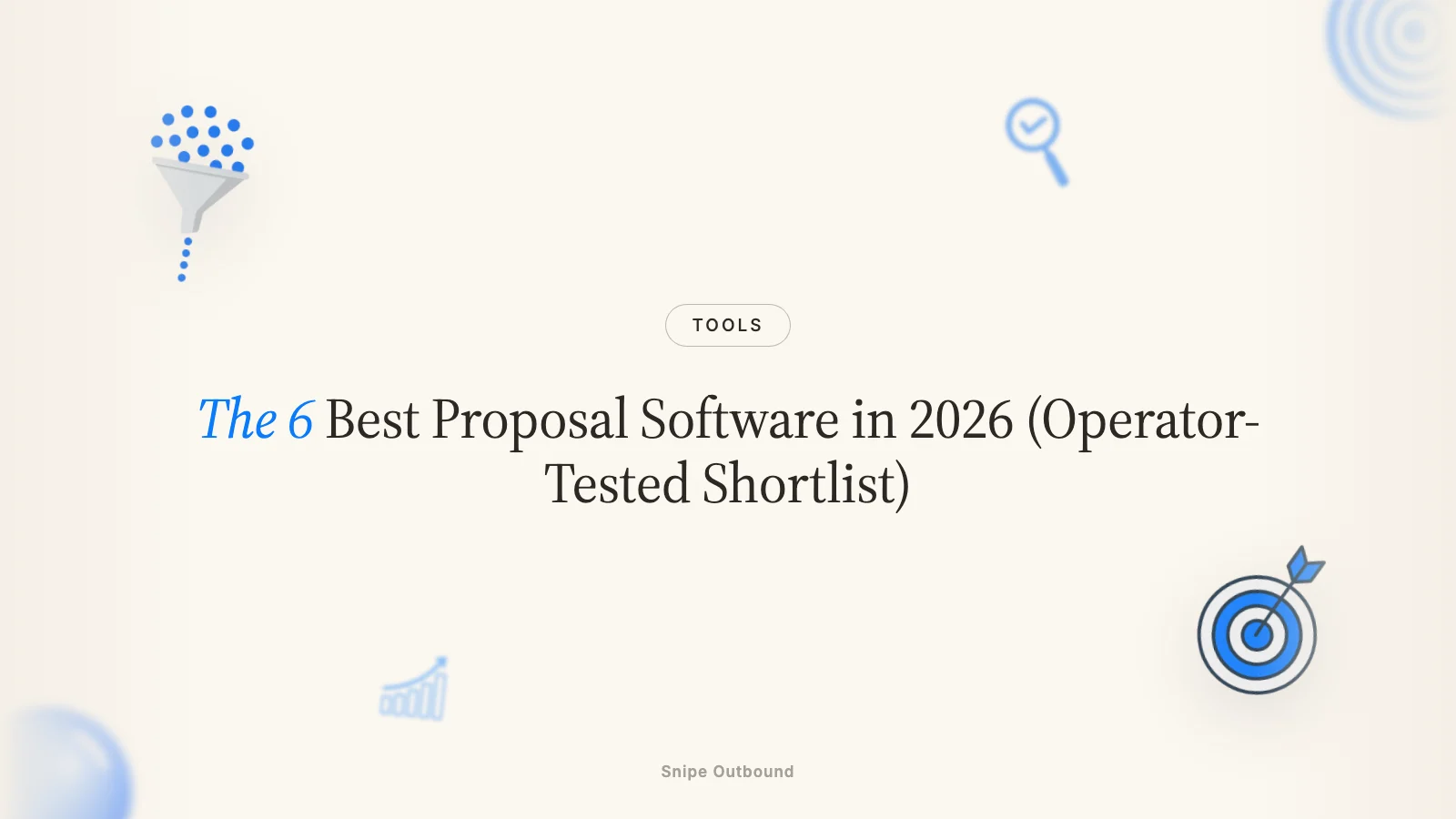 The 6 Best Proposal Software in 2026 (Operator-Tested Shortlist)