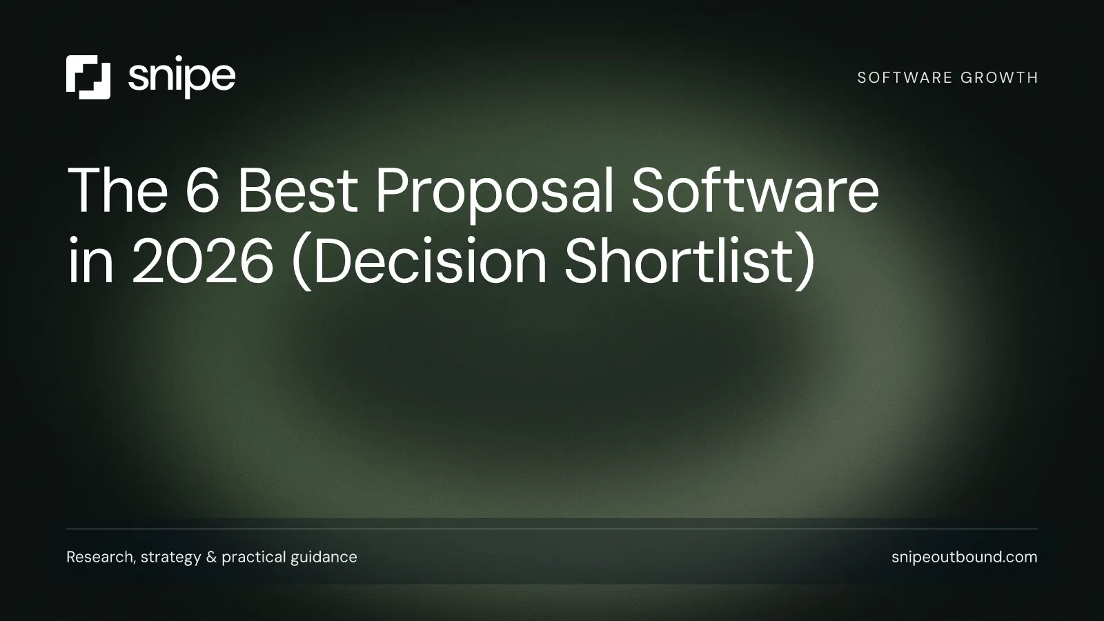The 6 Best Proposal Software in 2026 (Decision Shortlist) — Snipe guide