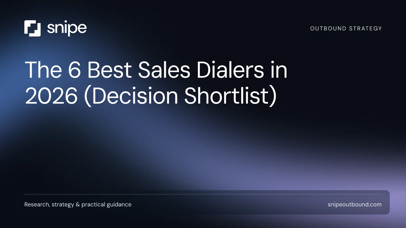 The 6 Best Sales Dialers in 2026 (Decision Shortlist) — Snipe guide