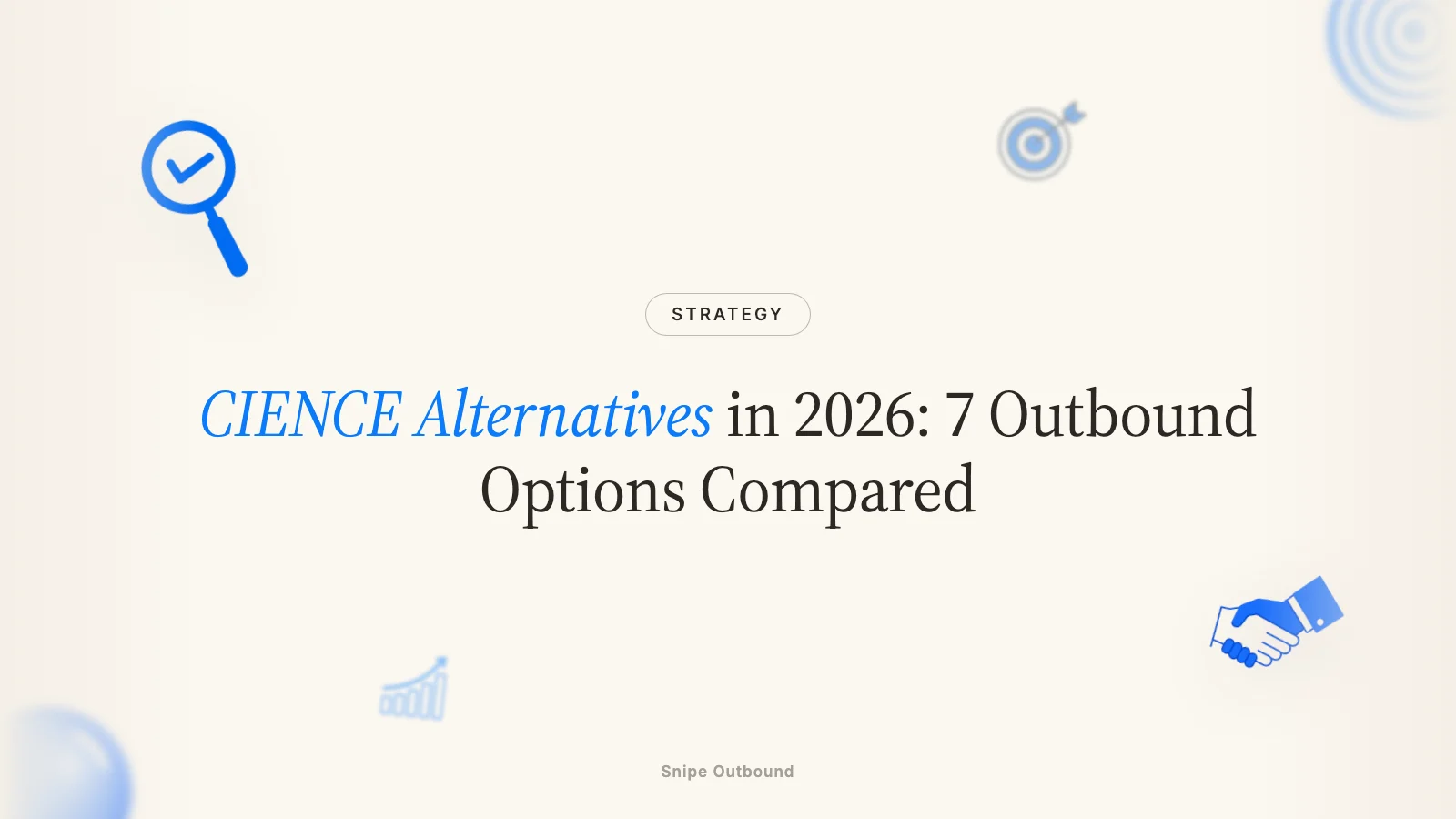 CIENCE Alternatives in 2026: 7 Outbound Options Compared