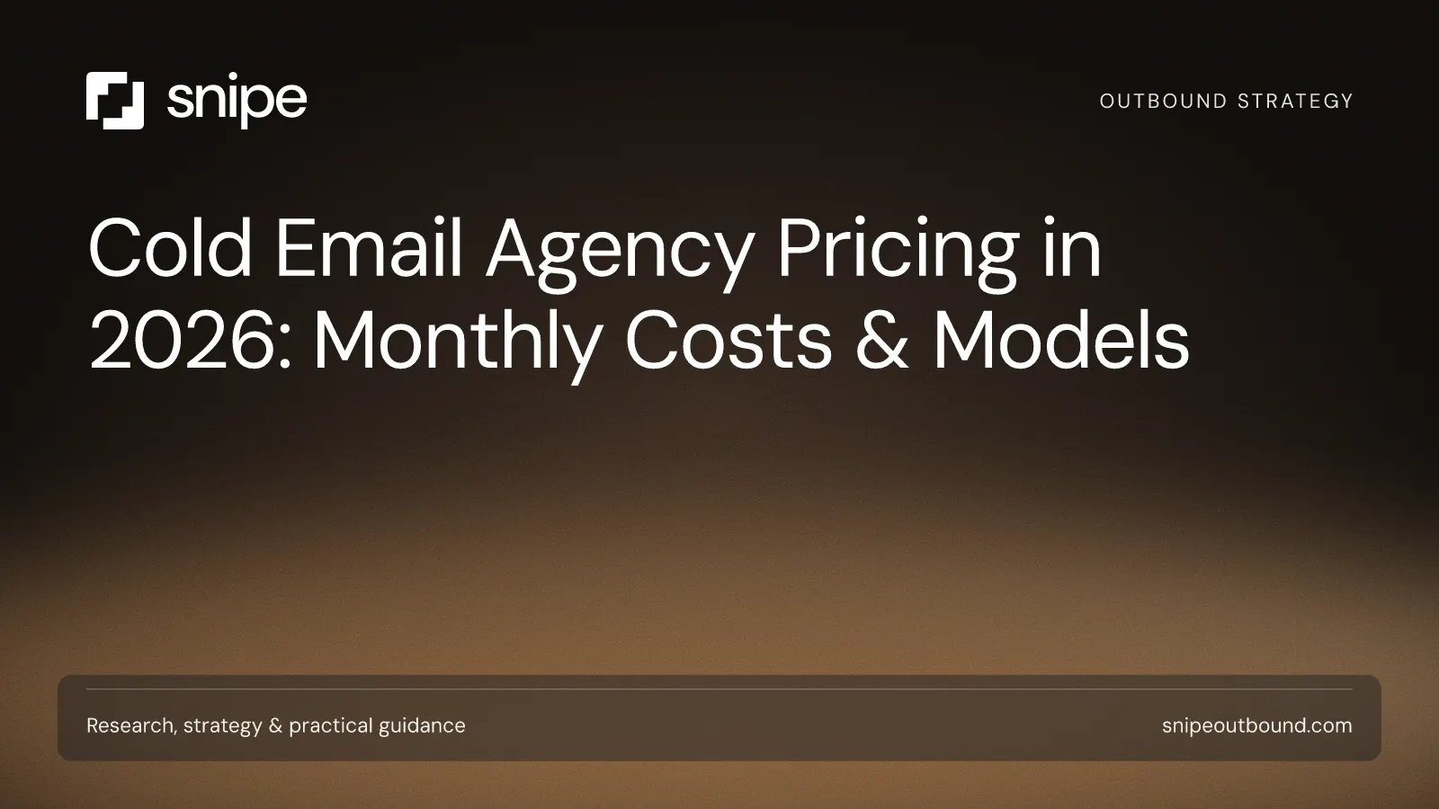 Cold Email Agency Pricing in 2026: Monthly Costs & Models — Snipe guide