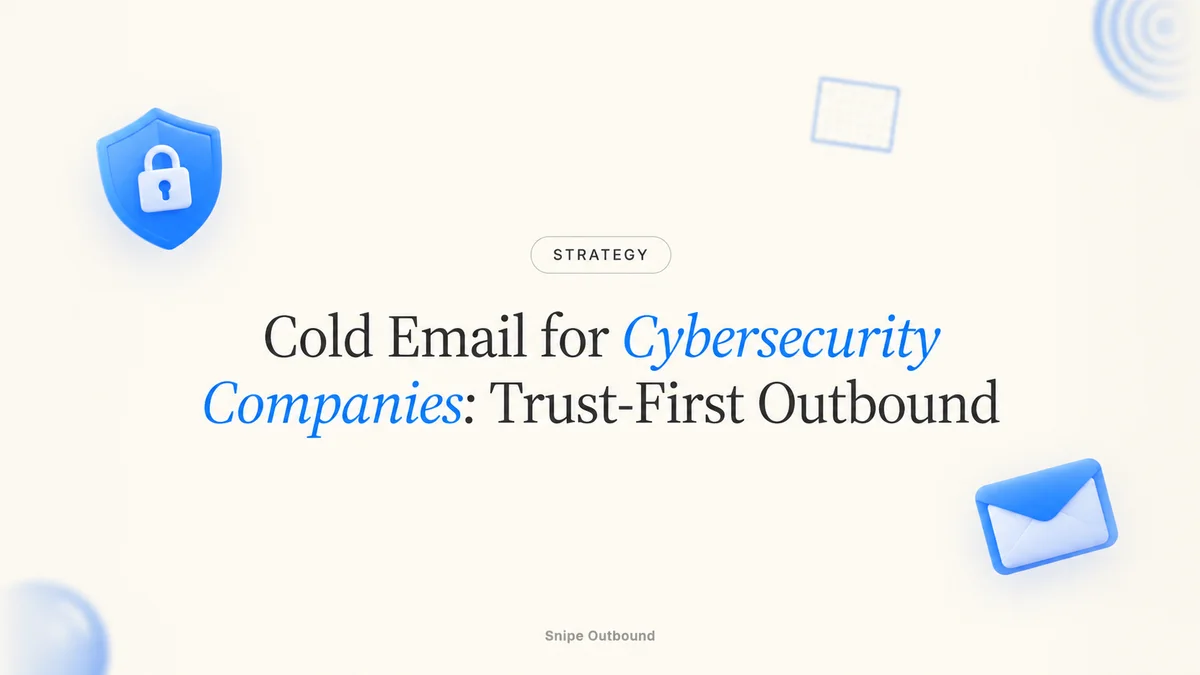 Trust-first cold email playbook for cybersecurity vendors