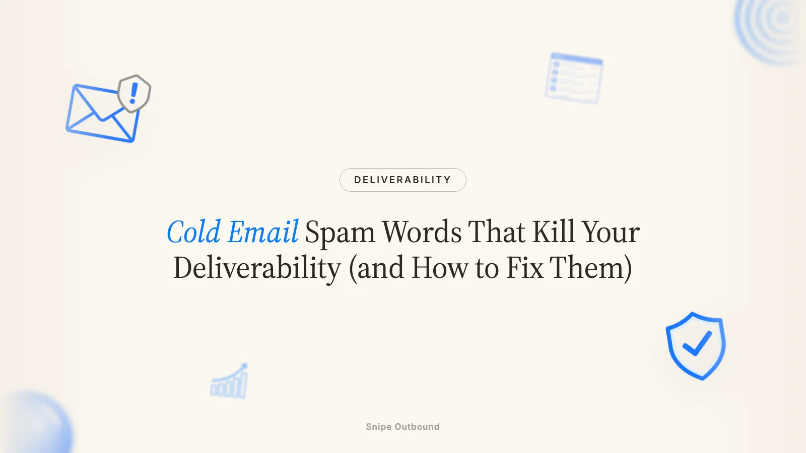 Cold Email Spam Words That Kill Your Deliverability (and How to Fix Them)