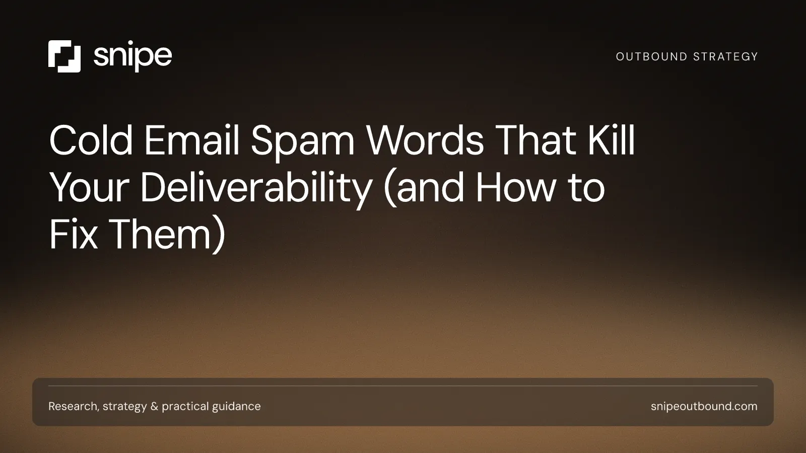 Cold Email Spam Words That Kill Your Deliverability (and How to Fix Them) — Snipe guide