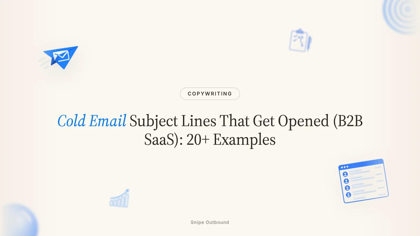 Cold Email Subject Lines That Get Opened (B2B SaaS): 20+ Examples