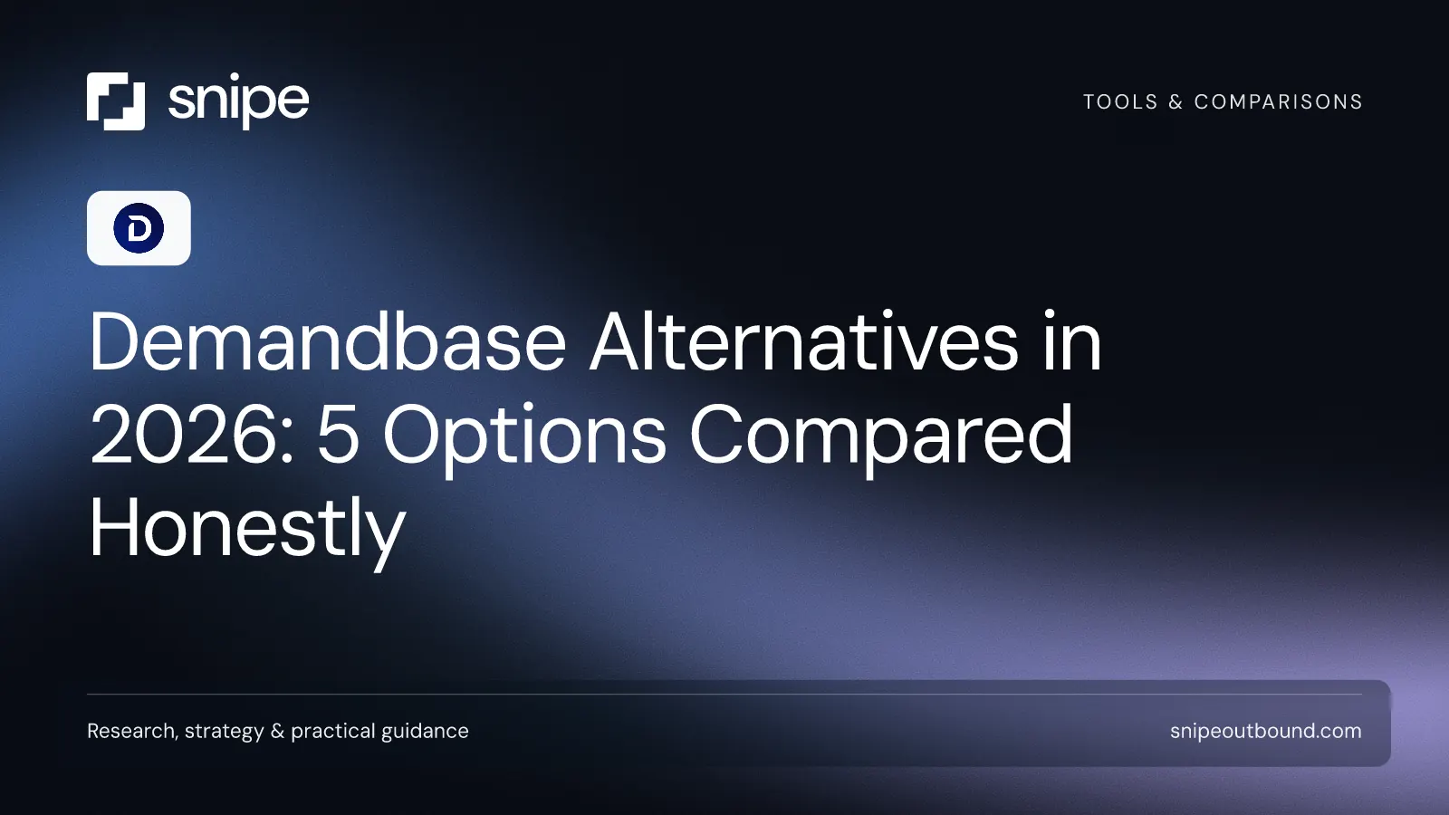 Demandbase Alternatives in 2026: 5 Options Compared Honestly — Snipe guide