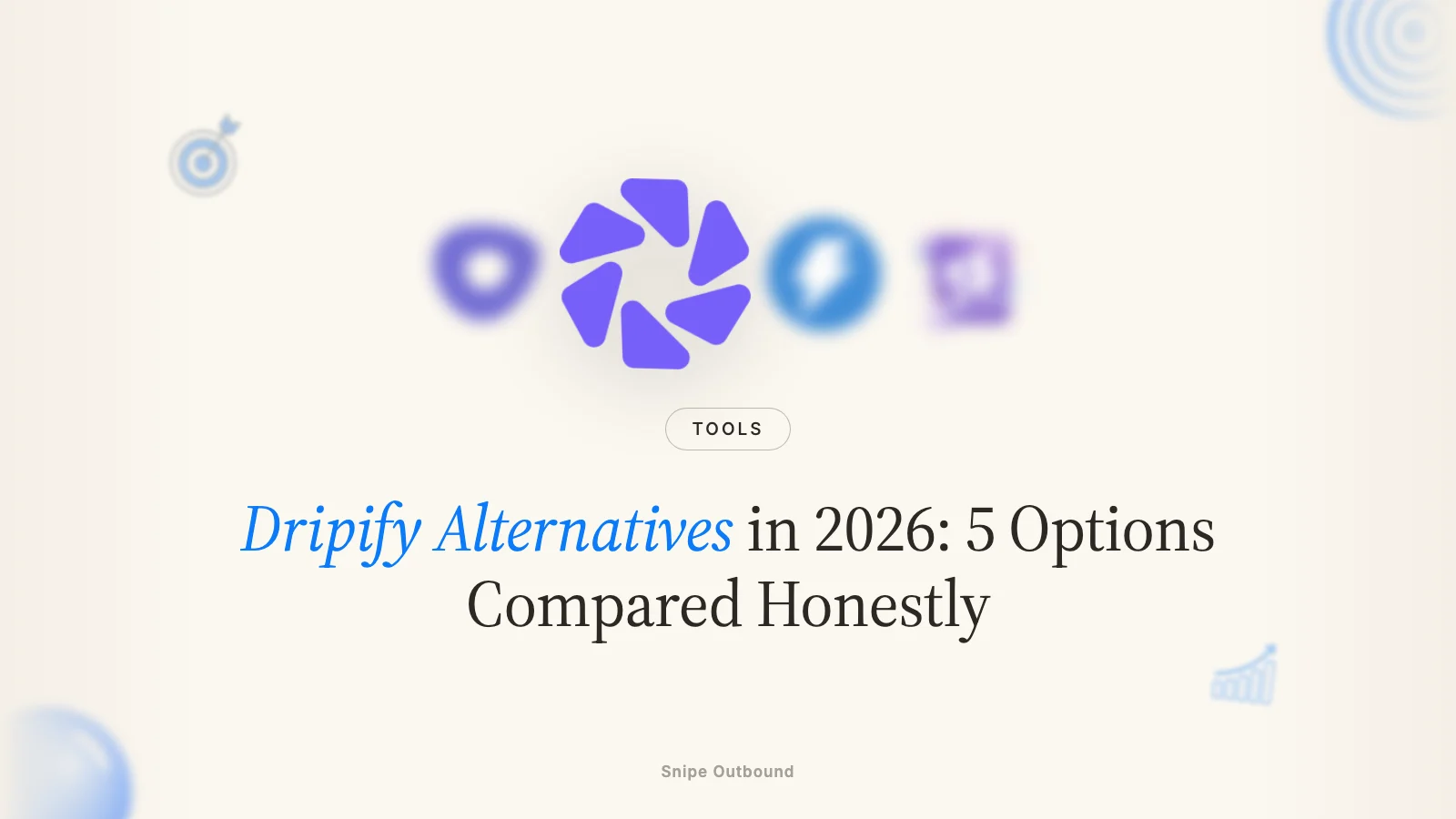 Dripify Alternatives in 2026: 5 Options Compared Honestly