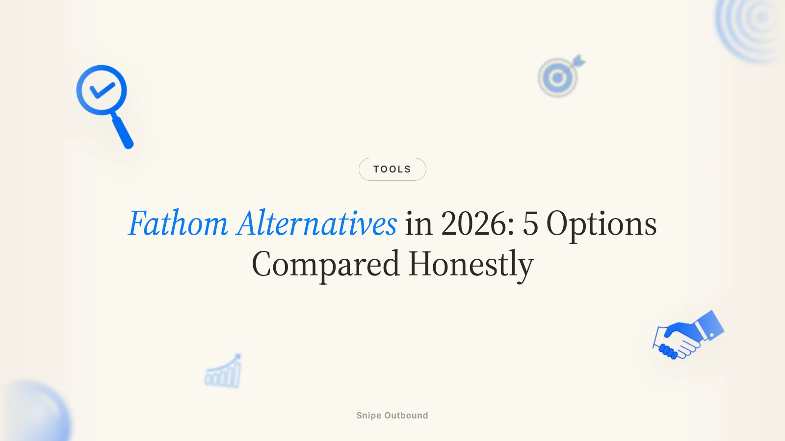 Fathom Alternatives in 2026: 5 Options Compared Honestly