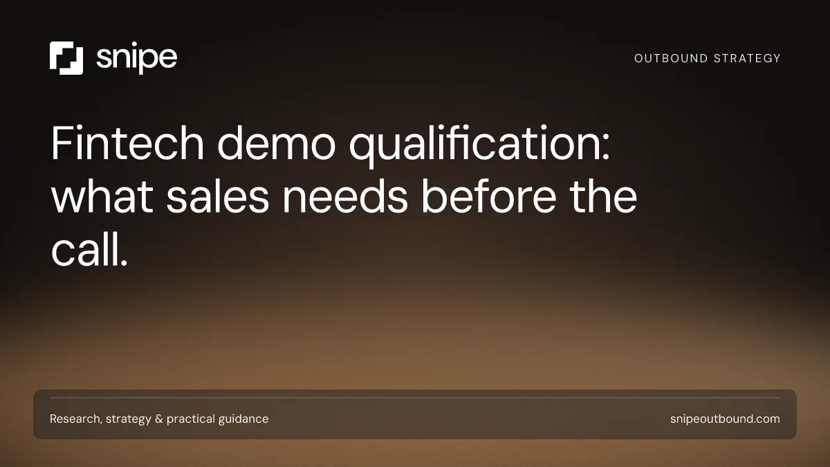 Fintech demo qualification: what sales needs before the call. — Snipe guide