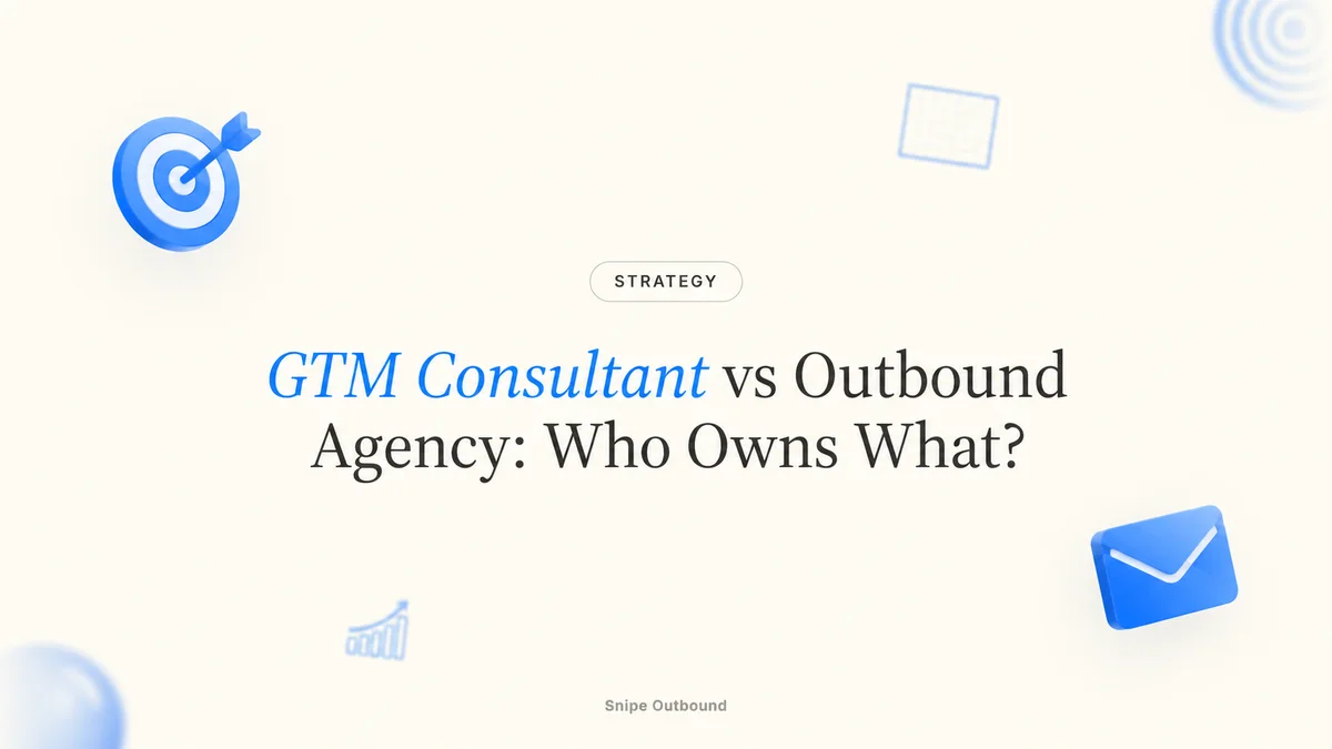 GTM Consultant vs Outbound Agency: Who Owns What? Cream editorial cover with blue target and email icons