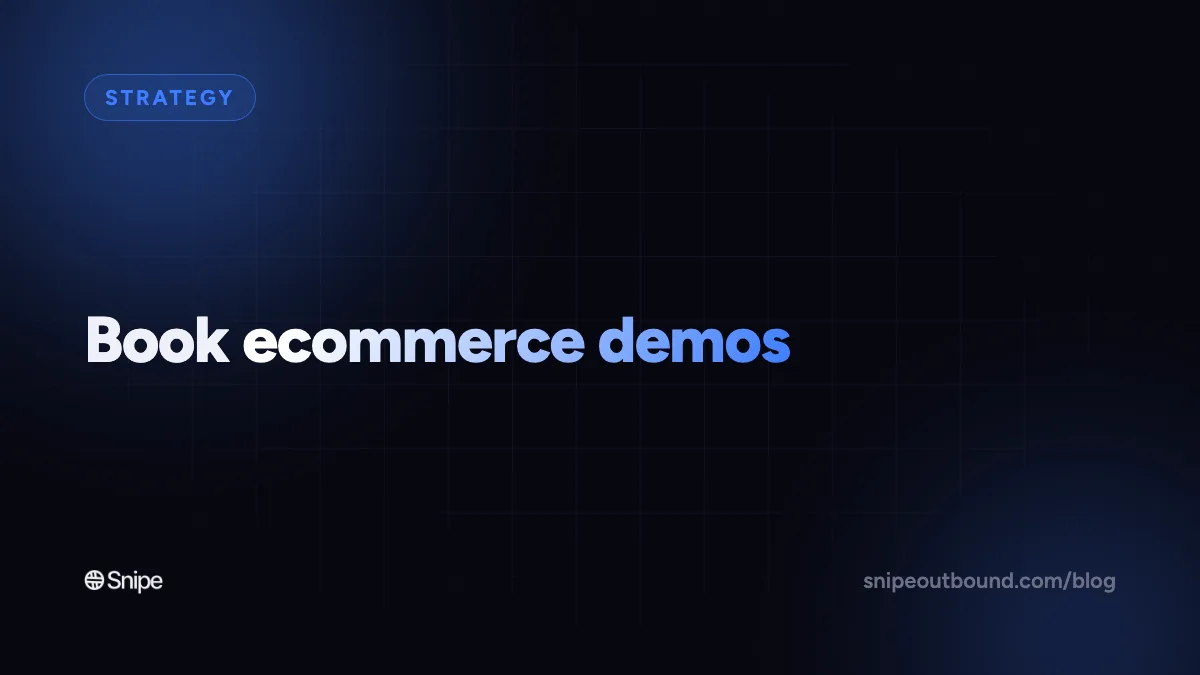 How to Book Demos for Ecommerce Software: The Merchant Outreach Playbook