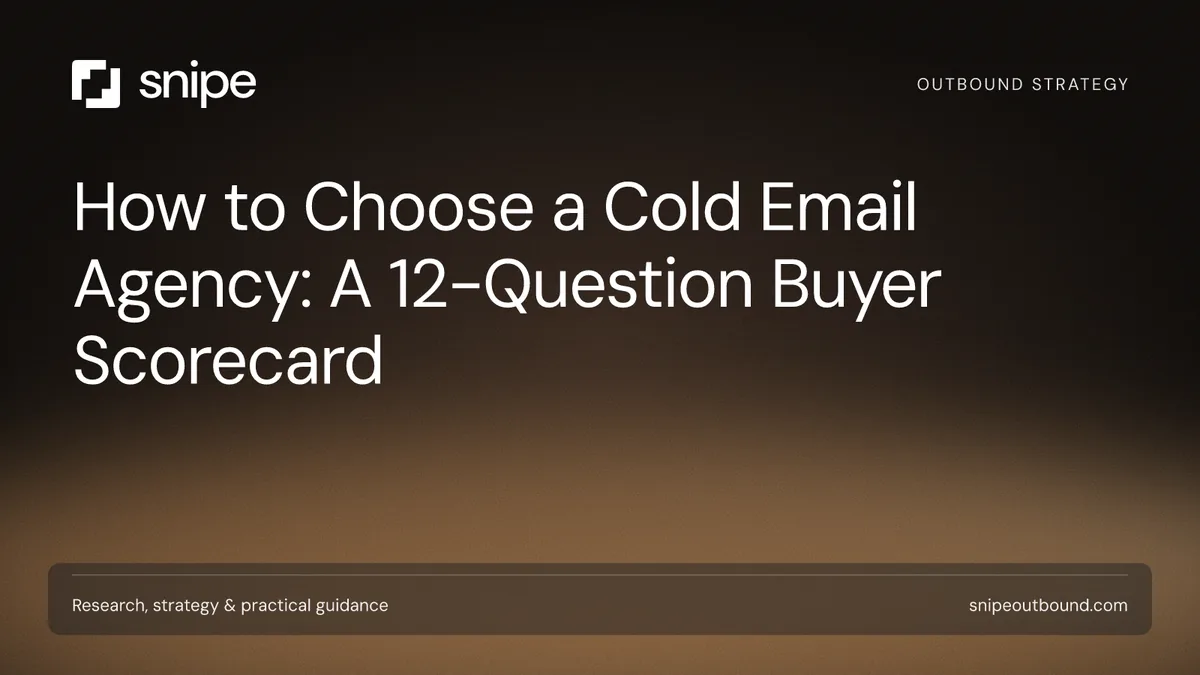 How to Choose a Cold Email Agency: A 12-Question Buyer Scorecard — Snipe guide