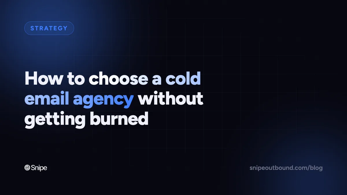 How to Choose a Cold Email Agency for B2B SaaS (12 Questions That Expose the Bad Ones)