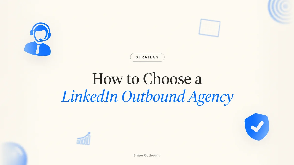 How to choose a LinkedIn outbound agency by scope, risk, and fit
