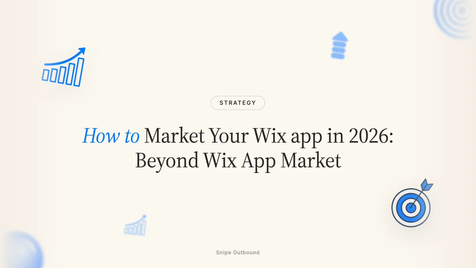 How to Market Your Wix app in 2026: Beyond Wix App Market