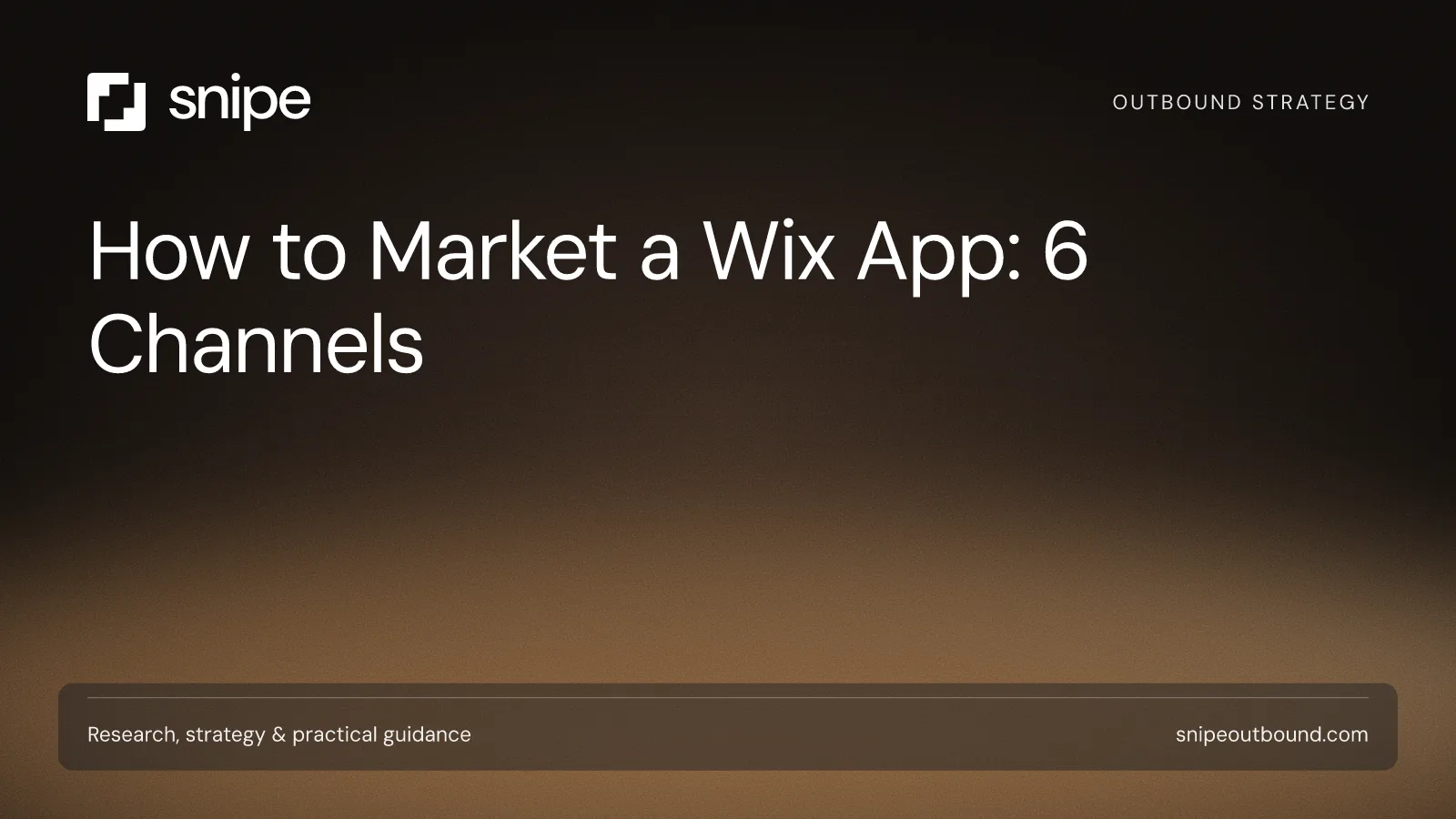How to Market a Wix App: 6 Channels — Snipe guide