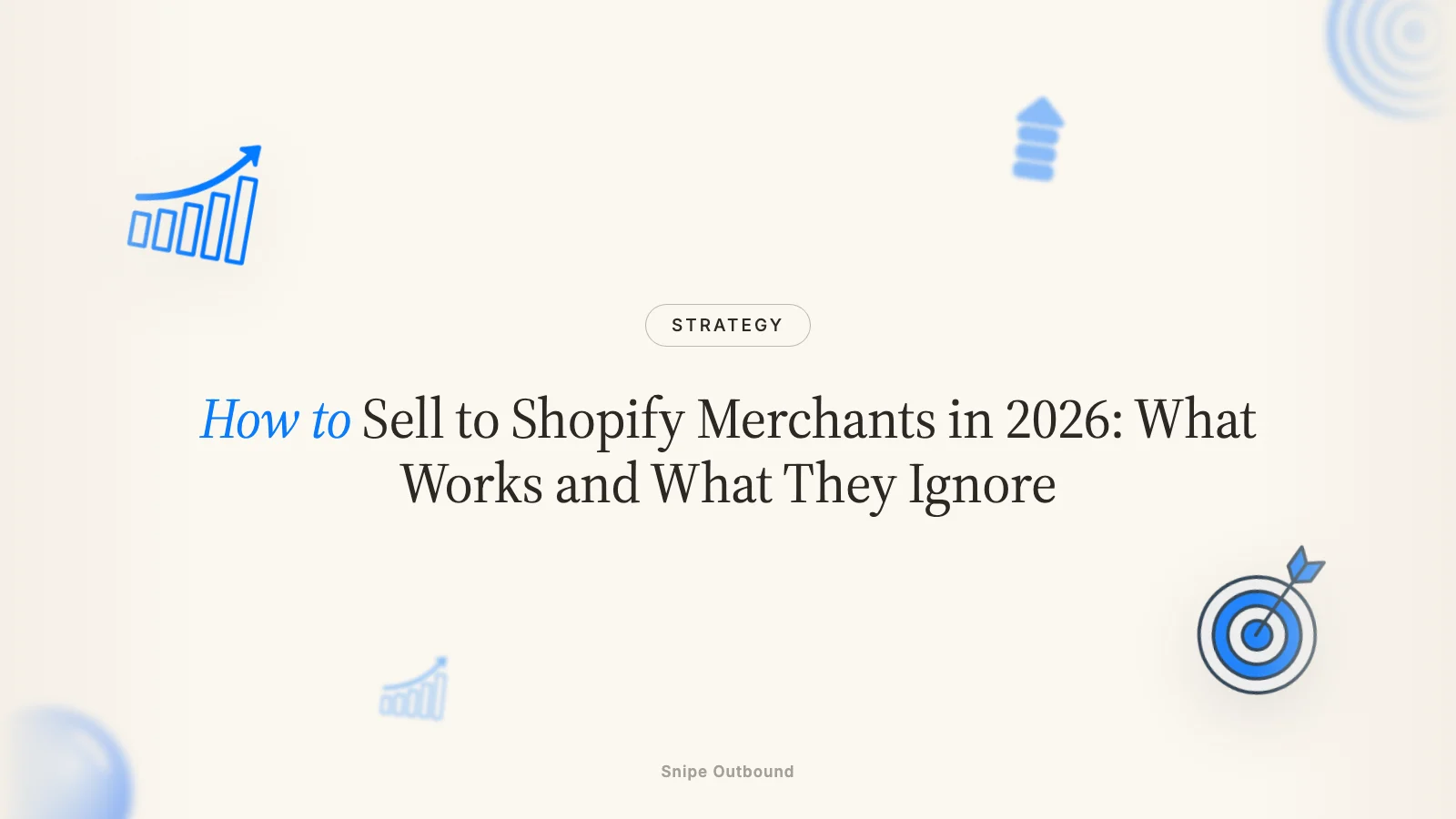 How to Sell to Shopify Merchants in 2026: What Works and What They Ignore