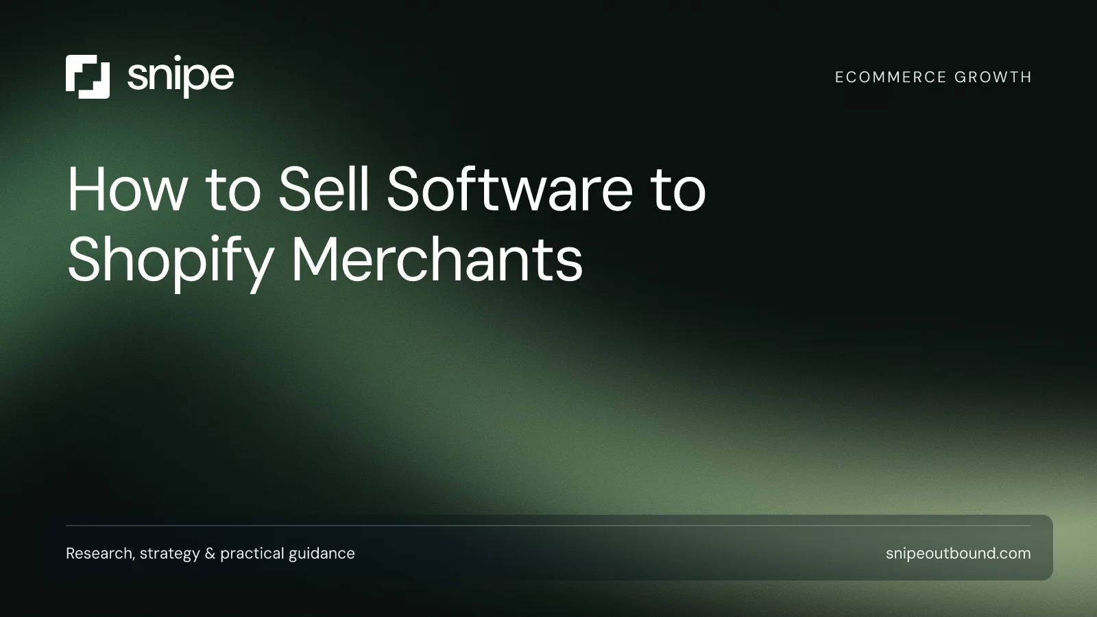 How to Sell Software to Shopify Merchants — Snipe guide
