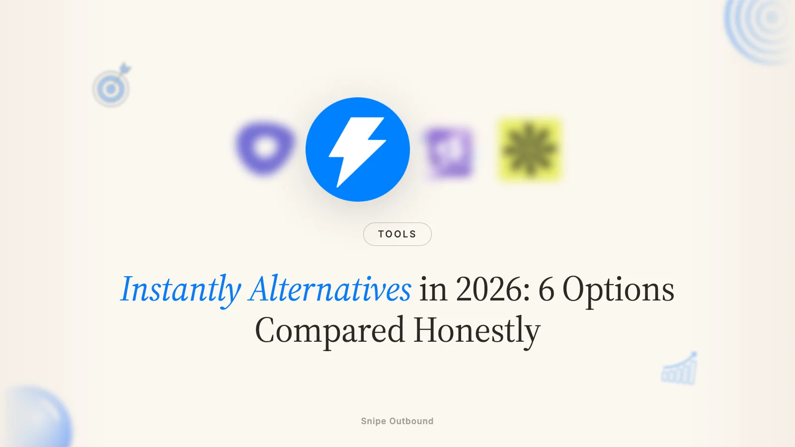 Instantly Alternatives in 2026: 6 Options Compared Honestly