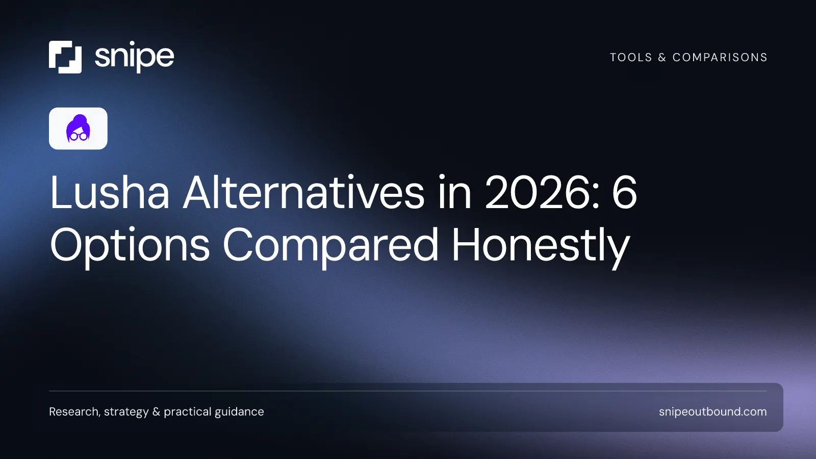 Lusha Alternatives in 2026: 6 Options Compared Honestly — Snipe guide