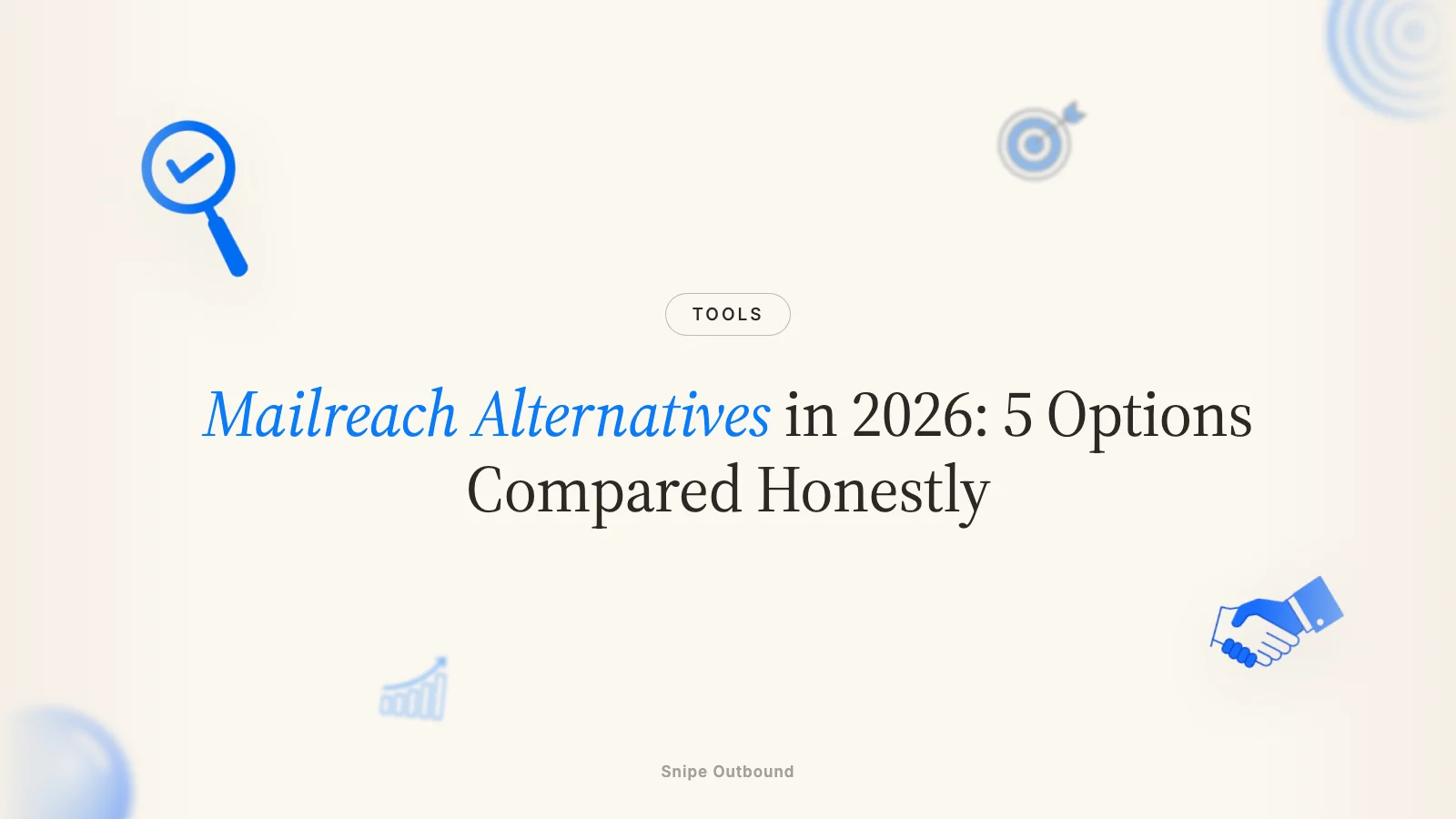 Mailreach Alternatives in 2026: 5 Options Compared Honestly