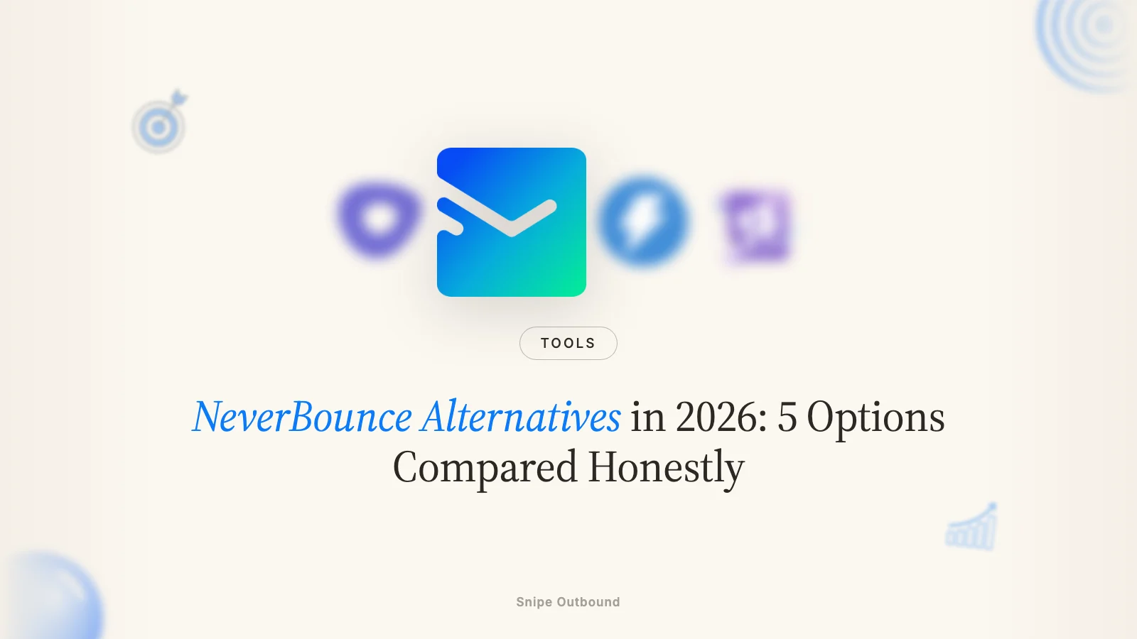 NeverBounce Alternatives in 2026: 5 Options Compared Honestly