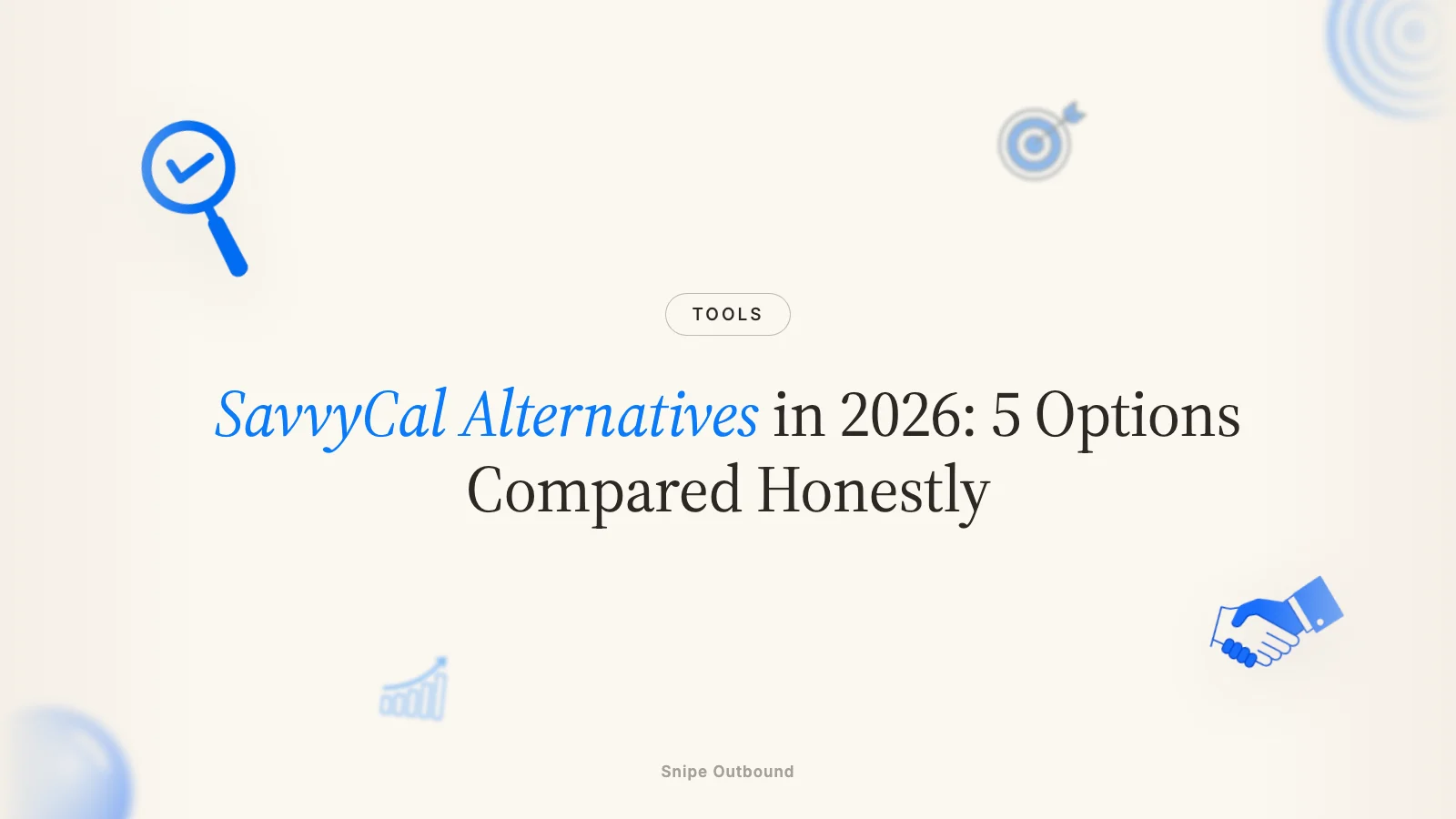 SavvyCal Alternatives in 2026: 5 Options Compared Honestly