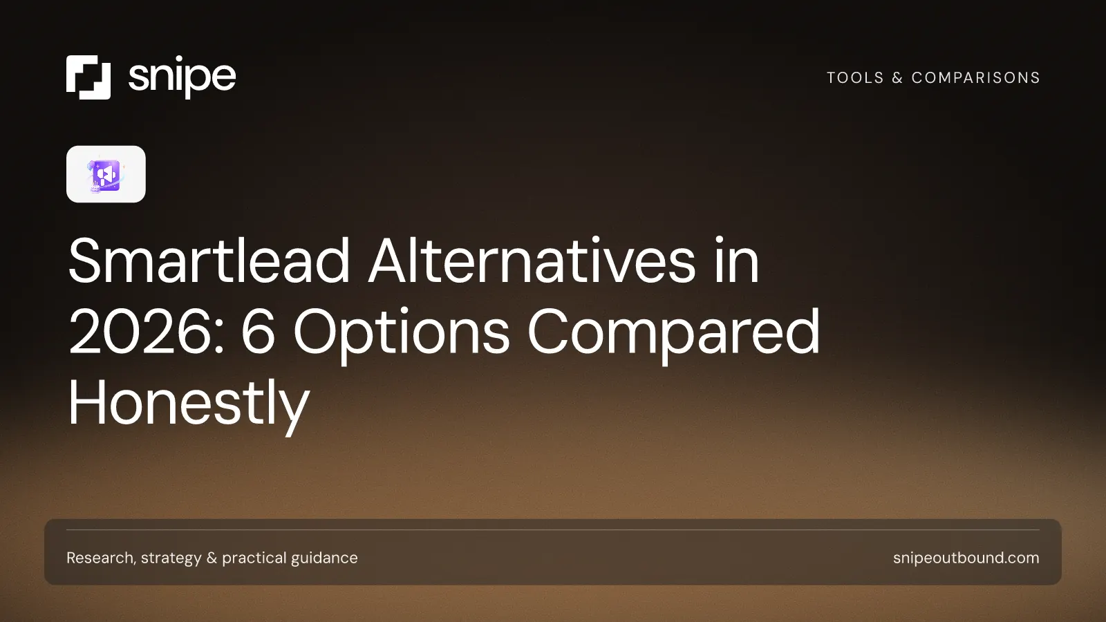 Smartlead Alternatives in 2026: 6 Options Compared Honestly — Snipe guide