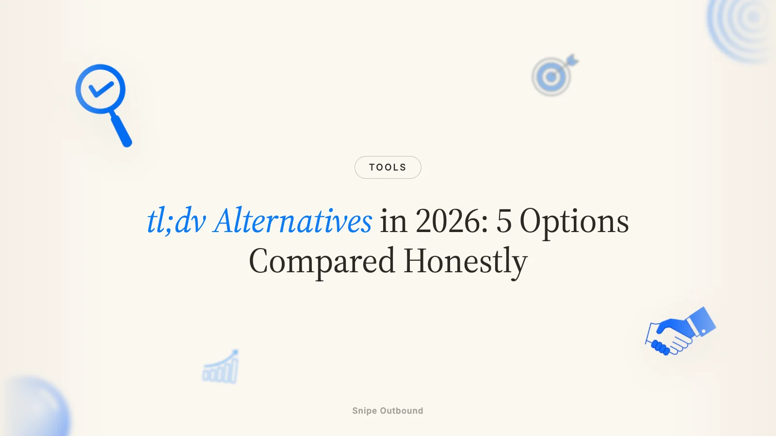 tl;dv Alternatives in 2026: 5 Options Compared Honestly