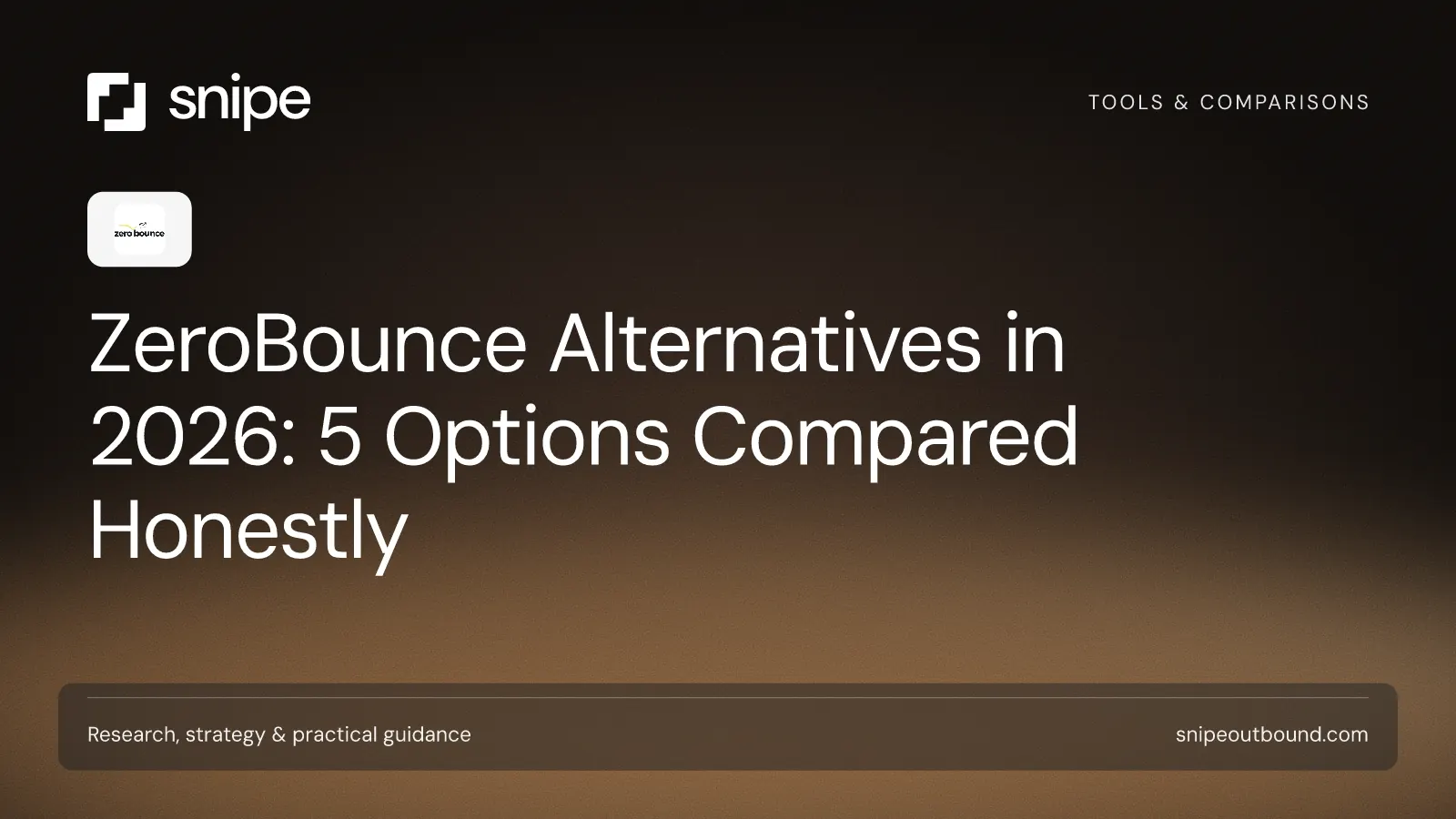 ZeroBounce Alternatives in 2026: 5 Options Compared Honestly — Snipe guide